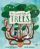The Secret Life of Trees: Explore the Forests of the World, with Oakheart the Brave