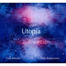 Utopia [ Yuto Mitomi Yuto Kanazawa ]