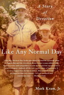 Like Any Normal Day: A Story of Devotion