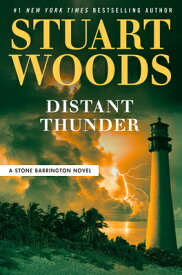 Distant Thunder DISTANT THUNDER （Stone Barrington Novel） [ Stuart Woods ]