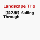 【輸入盤】Sailing Through
