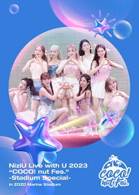 NiziU Live with U 2023 “COCO! nut Fes.” -Stadium Special- in ZOZO Marine Stadium(通常盤)【Blu-ray】 [ NiziU ]