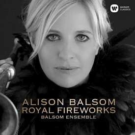 【輸入盤】『王宮の花火の音楽～ヘンデル、パーセル、テレマン、バッハ』　アリソン・バルサム（ナチュラル・トランペット）、バルサム・アンサンブ [ Trumpet Classical ]