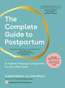 The Complete Guide to Postpartum: A Mother-Focused Companion for Life After Birth