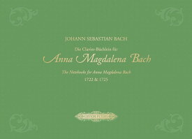 【輸入楽譜】バッハ, Johann Sebastian: アンナ・マグダレーナ・バッハのためのクラヴィーア練習帳(1722年 & 1725年)/新批判校訂版/Wolff編(ハードカバープレミアムエディション) [ バッハ, Johann Sebastian ]