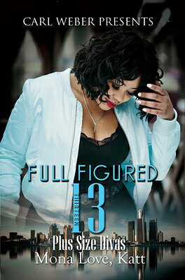 楽天ブックス: Full Figured 13: Carl Weber Presents - Mona Love