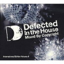 Defected In The House (International Edition Vol. 2) Mixed By Copyright