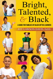 Bright, Talented, & Black: A Guide for Families of Black Gifted Learners BRIGHT TALENTED & BLACK REV/E [ Joy Lawson Davis Ed D. ]