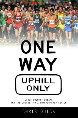 楽天ブックス: One Way, Uphill Only: Cross Country Dreams and the Journey to a