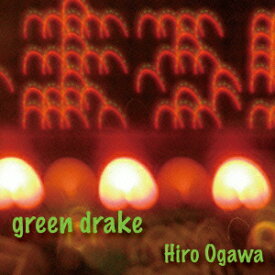 green drake [ ヒロオガワ ]