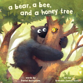 A Bear, a Bee, and a Honey Tree BEAR A BEE & A HONEY TREE [ Daniel Bernstrom ]