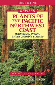 Plants of the Pacific Northwest Coast: Washington, Oregon, British Columbia and Alaska PLANTS OF THE PACIFIC NORTHWES [ Jim Pojar ]