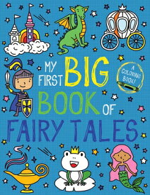 My First Big Book of Fairy Tales COLOR BK-MY 1ST BBO FAIRY TALE （My First Big Book of Coloring） [ Little Bee Books ]