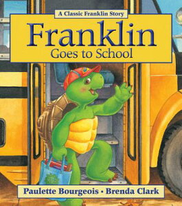 Franklin Goes to School FRANKLIN GOES TO SCHOOL iFranklinj [ Paulette Bourgeois ]