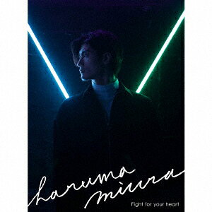 Fight for your heart (初回限定盤 CD+DVD+Photo Book) [ 三浦春馬 ]