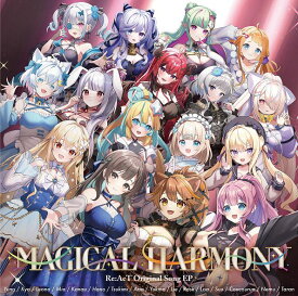 MAGICAL HARMONY [ 宇佐美ユノ、獅子神レオナ、花鋏キョウ、水瓶ミア、夢川かなう、天川はの 丸餅つきみ、月紫アリア、猫乃ユキノ、九楽ライ、皇ロゼ、稀羽すう 魔光リサ、音伽ねむ、ククルア・クレイユ、神輿たらん ]