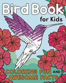 Bird Book for Kids: Coloring Fun and Awesome Facts BIRD BK FOR KIDS （A Did You Know? Coloring Book） [ Katie Henries-Meisner ]
