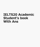 IELTS20　Academic　Student’s　book　With　Ans