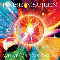 WHAT AN EXPLOSION【Blu-ray付生産限定盤】 [ RAISE A SUILEN ]