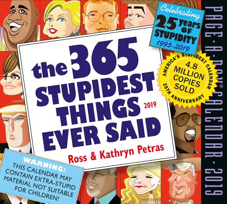 楽天ブックス: 365 Stupidest Things Ever Said Page-A-Day Calendar 2019 - Kathryn Petras - 9781523500116 ...