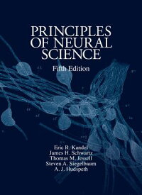 Principles of Neural Science, Fifth Edition PRINCIPLES OF NEURAL SCIENCE 5 （Principles of Neural Science (Kandel)） [ Eric R. Kandel ]