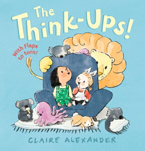 The Think-Ups THINK-UPS [ Claire Alexander ]
