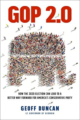 楽天ブックス: GOP 2.0: How the 2020 Election Can Lead to a Better Way Forward ...