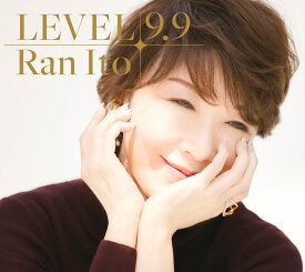 LEVEL 9.9 (初回生産限定盤 CD＋Blu-ray) [ 伊藤蘭 ]