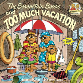 The Berenstain Bears and Too Much Vacation B BEARS & TOO MUCH VACATION （First Time Books(r)） [ Stan Berenstain ]