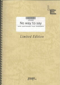 LPS408�@No�@way�@to�@say�^�l�肠���