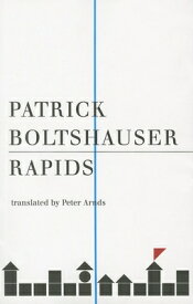 Rapids RAPIDS （Liechtensteinian Literature） [ Patrick Boltshauser ]