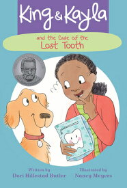 King & Kayla and the Case of the Lost Tooth KING & KAYLA & THE CASE OF THE （King & Kayla） [ Dori Hillestad Butler ]