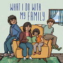 What I Do with My Family: English Edition