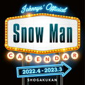 【予約】Snow Man　カレンダー　2022.4-2023.3　Johnnys´Official