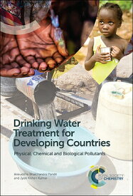 Drinking Water Treatment for Developing Countries: Physical, Chemical and Biological Pollutants DRINKING WATER TREATMENT FOR D [ Aniruddha Bhalchandra Pandit ]