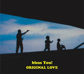 bless You! [ ORIGINAL LOVE ]