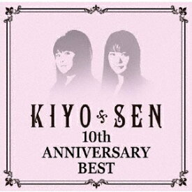 10th Anniversary BEST [ KIYO*SEN ]