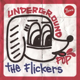 UNDERGROUND POP (CD＋DVD) [ The Flickers ]