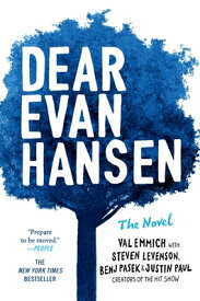 Dear Evan Hansen: The Novel DEAR EVAN HANSEN [ Val Emmich ]