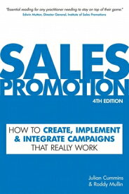 Sales Promotion: How to Create, Implement & Integrate Campaigns That Really Work SALES PROMOTION 4/E [ Roddy Mullin ]