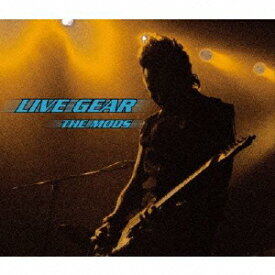 LIVE GEAR(CD+DVD) [ THE MODS ]