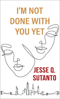 楽天ブックス: I'm Not Done with You Yet - Jesse Q. Sutanto - 9798885790246 : 洋書