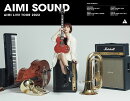 愛美 LIVE TOUR 2022 “AIMI SOUND”【Blu-ray】