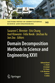 Domain Decomposition Methods in Science and Engineering XXVI DOMAIN DECOMPOSITION METHODS I （Lecture Notes in Computational Science and Engineering） [ Susanne C. Brenner ]