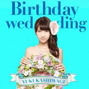 Birthday wedding（初回限定盤 TYPE-C CD+DVD)