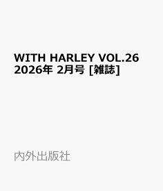 WITH HARLEY VOL.26 2026年 2月号 [雑誌]