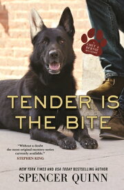 Tender Is the Bite: A Chet & Bernie Mystery TENDER IS THE BITE （Chet & Bernie Mystery） [ Spencer Quinn ]