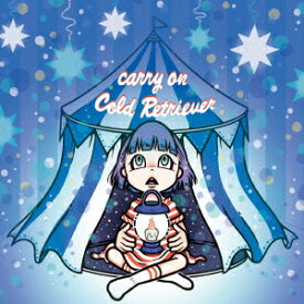carry on [ Cold Retriever ]