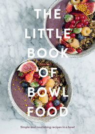 LITTLE BOOK OF BOWL FOOD,THE(H) [ . ]