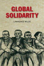 Global Solidarity GLOBAL SOLIDARITY [ Lawrence Wilde ]